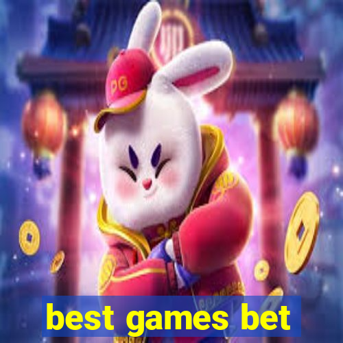 best games bet